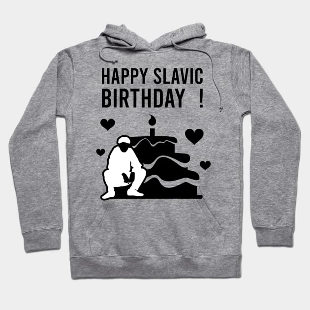 happy slavic birthday Hoodie by Slavstuff
